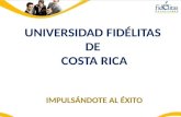 1980 Se fundó el Collegium Fidélitas como colegio autorizado por la UACA. 1994 Se constituyó como Universidad Autónoma autorizada por el CONESUP. 1998.