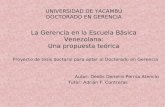 UNIVERSIDAD DE YACAMBÚ DOCTORADO EN GERENCIA La Gerencia en la Escuela Básica Venezolana: Una propuesta teórica Proyecto de tesis doctoral para optar al.