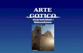 ARTE GOTICO -Luz—Color—Elevacion— -Expresividad—Naturalismo-