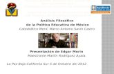 Análisis Filosófico de la Política Educativa de México Catedrático MenC Marco Antonio Savín Castro Presentación de Edgar Morin Maestrante Martín Rodríguez.