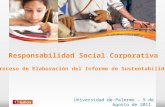 Responsabilidad Social Corporativa Proceso de Elaboración del Informe de Sustentabilidad Universidad de Palermo – 5 de Agosto de 2011.