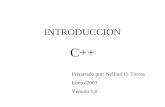 INTRODUCCION C++ Preparado por: Nelliud D. Torres Enero/2003 Versión 1.0.