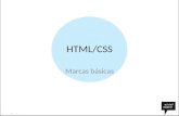 HTML/CSS Marcas básicas. HTML Las marcas de texto en html, se emplean para el estructurado semántico del contenido. Los textos habituales están formados.