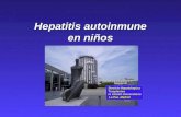 Hepatitis autoinmune en niños P. Jara Servicio Hepatología y Trasplantes H. Infantil Universitario La Paz. Madrid La Paz. Madrid.