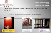 Casos de éxito en empresas: Hotel Vetusta “Aplicaciones prácticas de la RSE en la PYME” Oviedo, 14 de abril de 2011 IMPULSA RSE - PYME LOGO DE Hotel Vetusta.