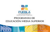 PROGRAMAS DE EDUCACIÓN MEDIA SUPERIOR Calle Jesús Reyes Heroles, S/N entre 35 y 37 Norte, Col. Nueva Aurora, Puebla, Pue. Tel: (222) 2296916 .