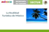 La Realidad Turística de México. Importancia del Turismo Turismo en México 9% del PIB 3 a fuente de divisas 2.5 millones de empleos + 43 mil unidades.