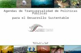1 Agendas de Transversalidad de Políticas Públicas para el Desarrollo Sustentable México, D.F., 21 de Septiembre de 2006.