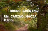 BRUNO GRÖNING: UN CAMINO HACIA DIOS Bruno Gröning nació en Danzig-Oliva el 31 de mayo de 1906 como cuarto de siete hijos. Ya desde muy pequeño era capaz.