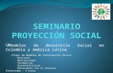 Modelos de desarrollo Social en Colombia y América Latina o Tipos de Modelos De Intervenciòn Social  Historia  Definiciones  Tendencias  Características.
