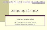 ARTRITIS SÉPTICA Residente Asistencial de Pediatría Fecha de publicación 13/07/07 Dr. Hugo Antonio Castillo Bellido.