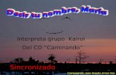 Interpreta grupo Kairoi Del CD “Caminando” Composición Juan Braulio Arzoz-fms Sincronizado.