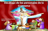 Decálogo de los personajes de la Cuaresma Jesús de las Heras Muela Dibujos: Fano Hacer clic.