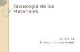 Tecnología de los Materiales EII 441-01 Profesor: Andrea Fredes.