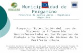 Municipalidad de Pergamino Provincia de Buenos Aires – República Argentina Proyecto “Potenciación del uso de Sistemas de Información Georreferenciados.