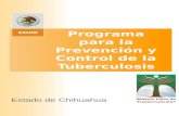 CENAVE CE Programas Preventivos Programa para la Prevención y Control de la Tuberculosis Estado de Chihuahua.