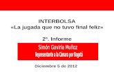 INTERBOLSA «La jugada que no tuvo final feliz» 2º. Informe Diciembre 5 de 2012.