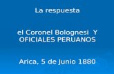 La respuesta el Coronel Bolognesi Y OFICIALES PERUANOS Arica, 5 de Junio 1880.