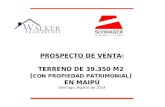 PROSPECTO DE VENTA: TERRENO DE 39.350 M2 ( CON PROPIEDAD PATRIMONIAL ) EN MAIPÚ Santiago, Agosto de 2014.