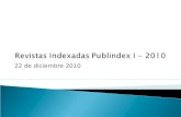 22 de diciembre 2010. Nombre de las Revistas Indexadas de la Universidad de CaldasEditorISSN Categoría Actual Hacia la Promoción de la Salud María Eugenia.