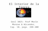 El Interior de la Tierra Geol 3025- Prof Merle Monroe & Wicander, Cap. 10, pags. 288-300.