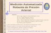 Medición Automatizada Robusta de Presión Arterial Autores: M.Sc. Ing. Sergio de Jesús Rodríguez Arias 1. Dr. CT. Ángel Regueiro Gómez 3. Dr. CT. Alberto.