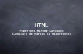 HTML HyperText Markup Language (Lenguaje de Marcas de Hipertexto)