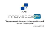 “Programas de Apoyo a la innovación en el Sector Empresarial” marzo 2010.