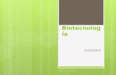 Biotecnología 27/05/2013. Objetivo:  Explicar los principios básicos de ingeniería genética y sus aplicaciones.