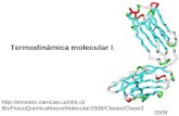 Termodinámica molecular I. http://einstein.ciencias.uchile.cl/ BioFisicoQuimicaMacroMolecular2008/Clases/Clase3 2008.
