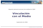 Vinculación con el Medio Segundo seminario proceso de acreditación CNAP Septiembre de 2006.