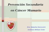 Prevención Secundaria en Cáncer Mamario Dra. Natasha Gercovich Instituto William Osler.