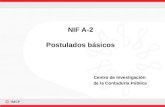 NIF A-2 Postulados básicos Centro de Investigación de la Contaduría Pública.