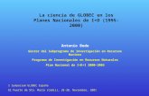 La ciencia de GLOBEC en los Planes Nacionales de I+D (1995-2000) Antonio Bode Gestor del Subprograma de Investigación en Recursos Marinos Programa de Investigación.