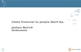 1 Cómo financiar tu propia Start-Up. Joshua Novick Antevenio.