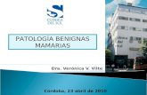 Dra. Verónica V. Vilte PATOLOGÍA BENIGNAS MAMARIAS Córdoba, 23 abril de 2010.