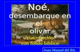 Noé, desembarque en el olivar relato-ficción con fondo bíblico Juan Manuel del Río.