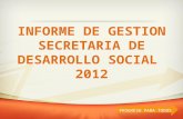 PROGRESO PARA TODOS INFORME DE GESTION SECRETARIA DE DESARROLLO SOCIAL 2012.