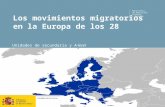 Los movimientos migratorios en la Europa de los 28 Ministerio de Educación, Cultura y Deporte Unidades de secundaria y A-level.