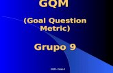 GQM - Grupo 9 GQM (Goal Question Metric) Grupo 9.