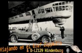 . Graf Zeppelin El Graf Zeppelin tenía 5 motores, transportaba 20 pasajeros y en el momento de su construcción, en 1928, era el dirigible más grande.