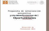 Propuesta de intervención preventiva para beneficiarios del Dirección de Prevención 2013.