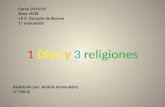 Curso 2014/15 Área HCRL I.E.S. Gonzalo de Berceo 1ª evaluación 1 Dios y 3 religiones Realizado por: Andrés Armendáriz 3º ESO B.
