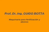 Prof. Dr. Ing. GUIDO BOTTA Maquinaria para fertilización y abonos.