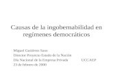 Causas de la ingobernabilidad en regímenes democráticos Miguel Gutiérrez Saxe Director Proyecto Estado de la Nación Día Nacional de la Empresa Privada.
