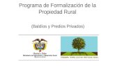 Programa de Formalización de la Propiedad Rural (Baldíos y Predios Privados)
