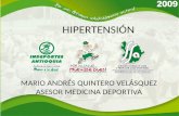 HIPERTENSIÓN MARIO ANDRÉS QUINTERO VELÁSQUEZ ASESOR MEDICINA DEPORTIVA.