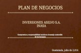 PLAN DE NEGOCIOS INVERSIONES ASILVO S.A. INASA Compromiso y responsabilidad social en el manejo sostenible de los bosques Guatemala, julio de 2,014.