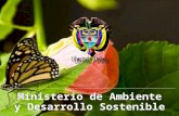 Ministerio de Ambiente y Desarrollo Sostenible Ministerio de Ambiente y Desarrollo Sostenible