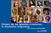 Los mil rostros Historia de los orígenes Origen de las iglesias cristianas : la explosión originaria Arte, historia y espiritualidad.